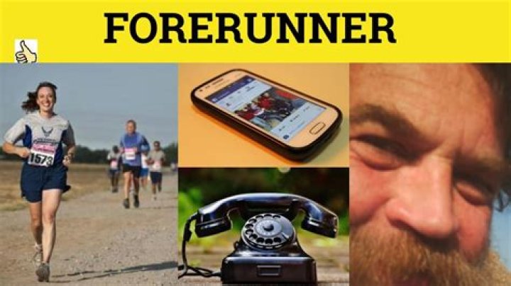 Was does forerunner mean?